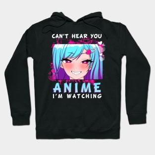 Cant hear you Anime Hoodie
